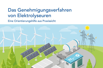 Cover der Broschüre "Das Genehmigungsverfahren von Elektrolyseuren - Eine Orientierungshilfe aus Praxissicht"