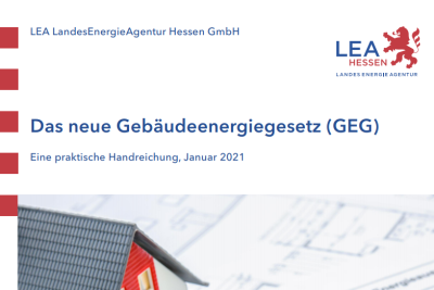 LEA-Publikationen Deckblatt der LEA-Publikation „Das neue Gebäudeenergiegesetz (GEG)“