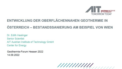 Geothermie-Forum 2022: Dr. Edith Haslinger: Entwicklung der oberflächennahen Geothermie in Österreich Geothermie-Forum 2022: Cover der Präsentation von Dr. Edith Haslinger mit dem Text: "Entwicklung der oberflächennahen Geothermie in Österreich – Bestandssanierung am Beispiel von Wien (Austrian Institute of Technology GmbH)